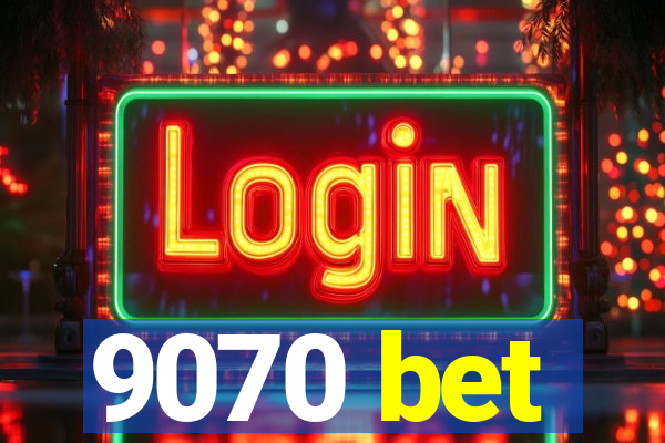 9070 bet
